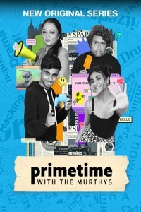 Primetime with the Murthys (2024) Season 1 Hindi WebSeries