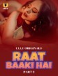 Raat Baaki Hai (2024) Part 2 Ullu Hindi Hot Web Series